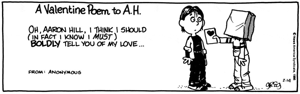 LUANN'S very first Valentine's Day wasn't until 1986 (the strip started in March of 1985)